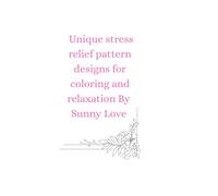 100 unique patterns: stress relief and relaxation