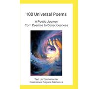 100 Universal Poems (EN): A Poetic Journey from Cosmos to Consciousness