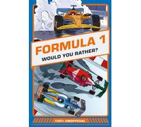 100% Unofficial Would You Rather Formula 1: A new illustrated F1 children’s activity book for 2026 with funny questions and fascinating facts for ages 6+