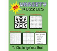 100 Variety Puzzles to Challenge Your Brain: Crosswords, Word Searches, Sudoku, Word Scramble, and Number Searches