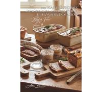 100 viandes froides d'exception : charcuterie et conserves maison: Terrines, pâtés, rillettes... l'art français de transformer et conserver"