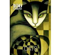 100 VISIONS: CATS: A Visual Exploration of Cats Through Art