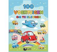 100 Voertuigen om te Kleuren: Vrachtwagens, Auto’s, Treinen, Vliegtuigen en Boten - Groot Kleurboek voor Kinderen van 2 tot 8 Jaar