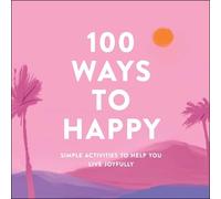 100 Ways to Happy (Copertina rigida)