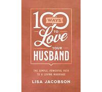100 Ways to Love Your Husband - NUOVO