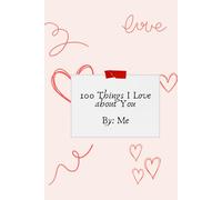 100 Ways to Say “I Love You”: Fill-in-the-Blank Love Journal for Your Boyfriend, Husband, or Partner: A Unique & Thoughtful Valentine’s Gift for Men - Romantic Keepsake