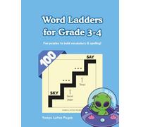100 Word Ladders for Grade 3-4: Engaging Puzzles to Build Vocabulary, Strengthen Spelling, Word Recognition & Thinking Skills