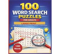 100 Word Search Puzzle for Adults: Calm, Fun and Brain Boosting Word Search Challenges for Adults and Seniors