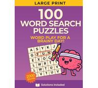 100 Word Search Puzzles for Adults: 100 Large Print Puzzles with 100 Themes - Animals, Sports, Movies, Travel & More | Brain Games Activity Book with Complete Solutions
