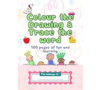 100 Words Colouring and Tracing Book for Kids: Fun Objects, Animals and Everyday Things for Preschool Learning: Fine motor coordination
