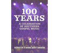 100 Years: A Celebration of Southern Gospel Music