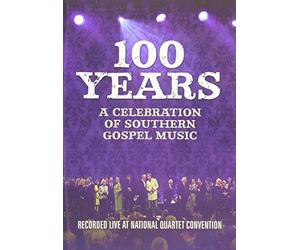100 Years: A Celebration of Southern Gospel Music