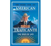 100 Years for An American Dream: The Ways of Life