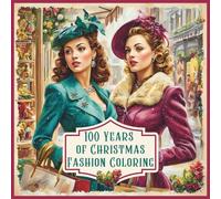 100 Years of Christmas Fashion Adult Coloring Book