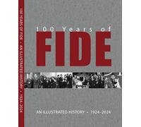 100 years of FIDE. An illustrated history 1924-2024 - [Le Due Torri]