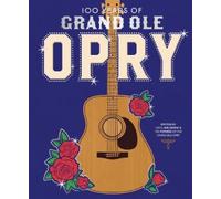 100 Years of Grand Ole Opry (Copertina rigida)