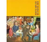 100 Years of Russian Art, 1889-1989: From Private Collections in the USSR