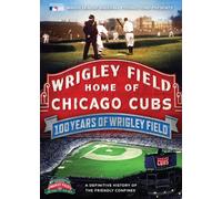 100 Years of Wrigley Field