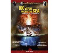 100 Years Under the Sea - Shipwrecks of the Caribbean