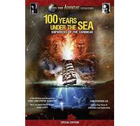 100 Years Under The Sea: Shipwrecks Of The Caribbean