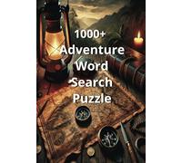 1000+ Adventure Word Search Puzzle Book: A Fun and Challenging Adventure Themed Word Search Puzzle for all Ages | 6 * 9 inches, 100 Pages | 50 Puzzles ... Friends and Kids at Holidays and Vacations