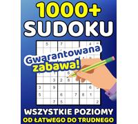 1000+ Łamigłówek Sudoku dla Każdego: Od bardzo łatwego do ekstremalnie trudnego - Duży druk i rozwiązania: Z 5 poziomami trudności • Idealne dla ... • Doskonała rozrywka i trening umysłu