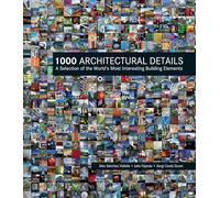 1000 Architectural Details: A Selection of the World's Most Interesting Building Elements