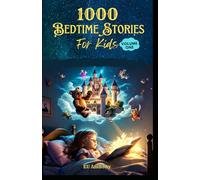 1000 Bedtime Stories For Kids: Sweet Dreams, Fairy Tales Collections For Children
