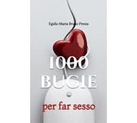 1000 Bugie per far Sesso