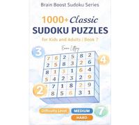 1000+ Classic Sudoku Puzzles for Kids and Adults | Book 7: Build Advanced Thinking with Medium to Hard Sudoku Challenges - Large Print 6×9 Sudoku Book with Full Solutions (Brain Boost Sudoku Series)