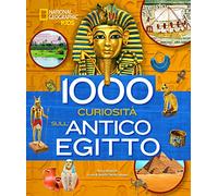 1000 curiosità sull'antico Egitto. Ediz. a colori