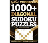 1000+ Diagonal Sudoku Puzzles: Easy Puzzles For Relaxation & Focus