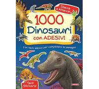 1000 dinosauri. Con adesivi