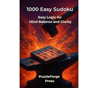 1000 Easy Sudoku: Easy Logic for Mind Balance and Clarity