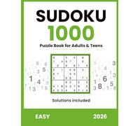 1000 Easy Sudoku Puzzles for Adults & Teens - Solutions Included (2026): Large Print Brain Games for Relaxation and Focus - Beginner-Friendly Sudoku Book