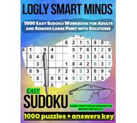 1000 Easy Sudoku Workbook for Adults and Seniors Large Print with Solutions: Large-print puzzles designed for seniors and adults.