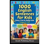 1000 English Sentences for Kids: Easy, Fun & Daily Use Ages 5 - 12