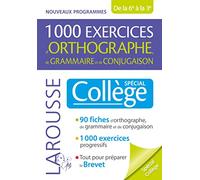 1000 exercices d'orthographe, de grammaire et de conjugaison: Spécial collège