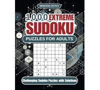 1000 Extreme Sudoku Puzzles for Adults: Challenging Sudoku Puzzles With Solutions