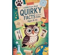 +1000 Fun and Quirky Facts Book For kids Ages 8-12