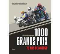 1000 grands prix: 75 ans de MotoGP