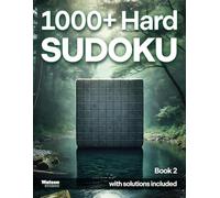 1000+ Hard Sudoku: Book 2: Challenging puzzles with all solutions included