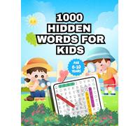 1000 Hidden Words for Kids: The Ultimate Giant Words Search Adventure for Kids Ages 6-10
