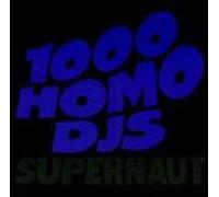 1000 Homo DJ's - Supernaut
