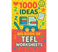 1000 Ideas: Big Book of TEFL Worksheets: 1000 lessons. Zero prep.