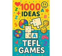 1000 Ideas: TEFL GAMES: Instant Fun. Lasting Learning