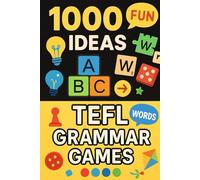 1000 Ideas: TEFL Grammar Games: Where grammar meets game time