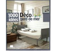 1000 idées Déco bord de mer Nathalie Soubiran L1 2015