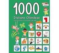 1000 Italiano Olandese Libro Illustrato con Vocabolario Bilingue