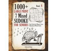 1000+ Large Print 7 Mixed Sudoku for Seniors: Easy Puzzles for Memory, Focus, Relaxation & Mental Clarity - Book 8